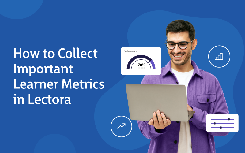 How to collect important student metrics in Lectora.pngkeepProtocol | designcareersclub